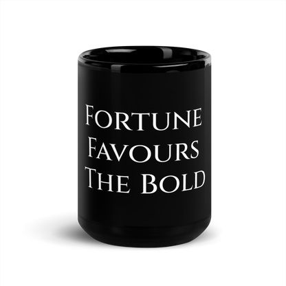 Mug: Fortune Favours The Bold