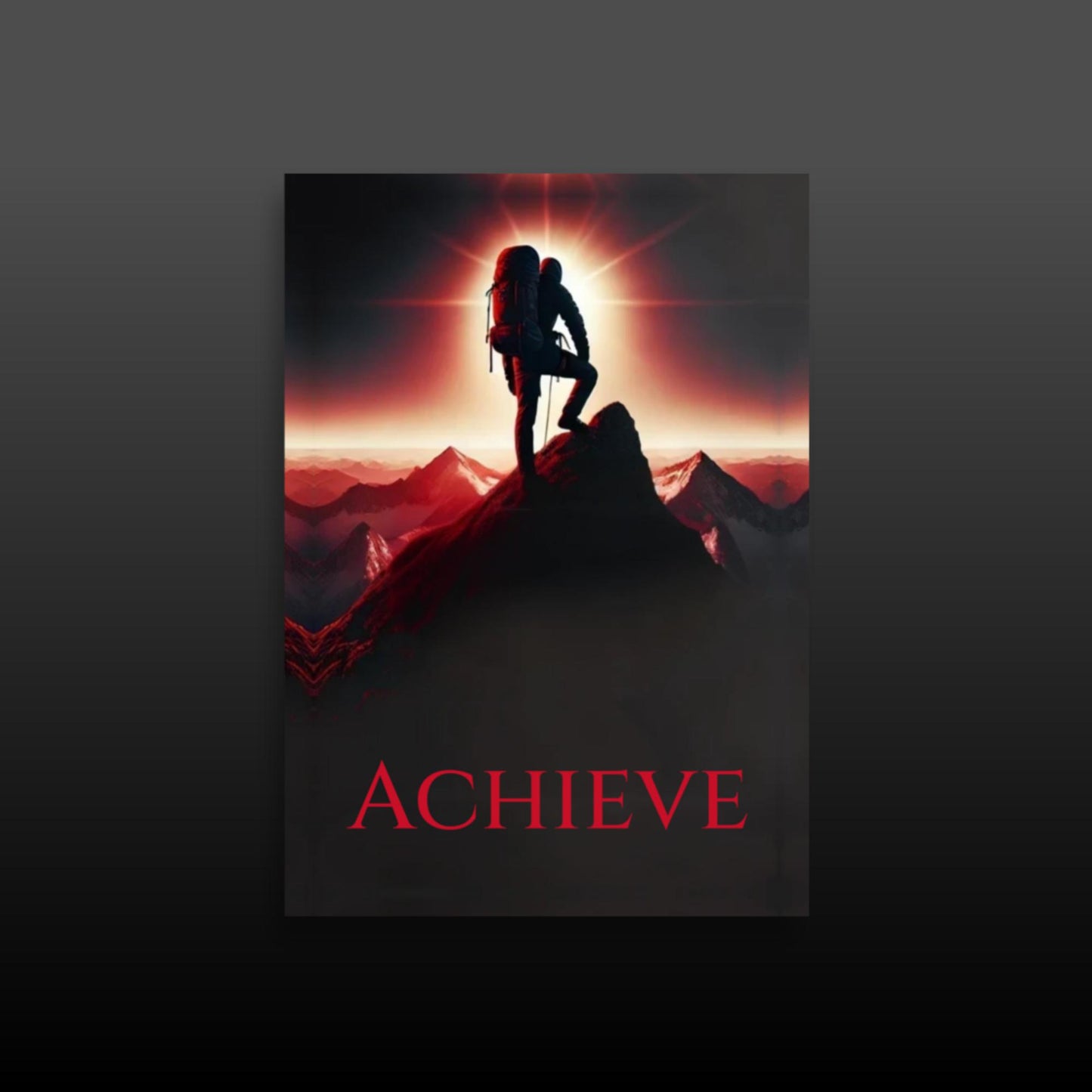 Achieve Poster: Climber At Sunrise